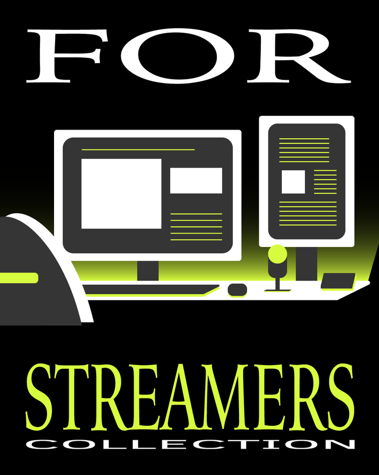 For Streamers